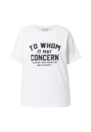 Weißes Baumwoll-T-Shirt mit kurzen Ärmeln. Es trägt fettgedruckten schwarzen Text: "TO WHOM IT MAY CONCERN" und darunter kleineren zusätzlichen Text.