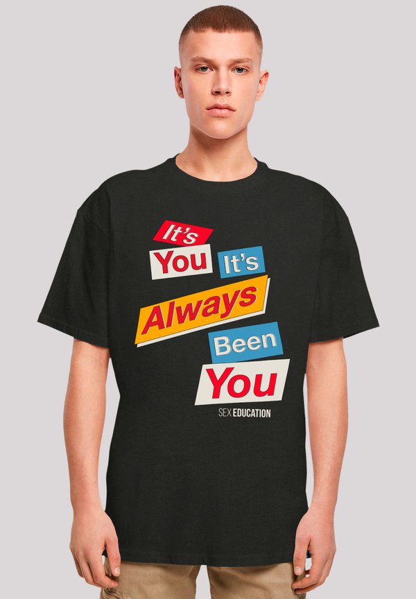 SEX EDUCATION IT ALWAYS BEEN YOU NETFLIX TV SERIES - T-Shirt print - schwarz