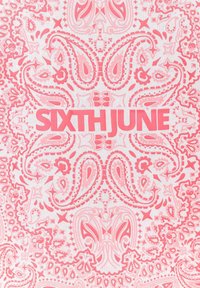 Roze paisley-patroon met verschillende tinten roze en wit. Gedurfde tekst "SIXTH JUNE" in het midden. Soepele textuur met ingewikkelde details.