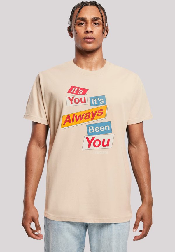 SEX EDUCATION IT ALWAYS BEEN YOU NETFLIX TV SERIES - T-Shirt print - sand