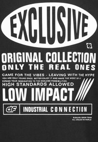 Black t-shirt featuring bold white typography. Text includes "EXCLUSIVE," "LOW IMPACT," and "INDUSTRIAL CONNECTION." Flat design, no patterns.