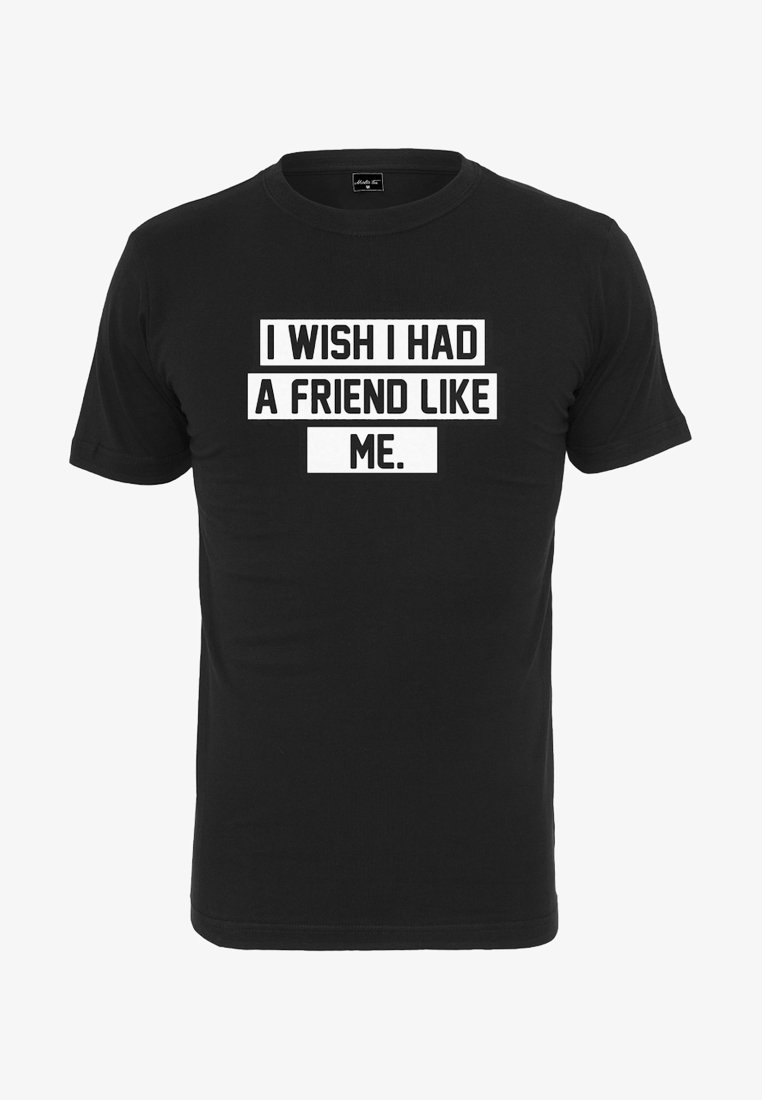 Mister Tee FRIEND LIKE ME - T-shirts med print - black