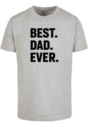 Gray short-sleeve t-shirt featuring bold black text that reads "BEST. DAD. EVER." The fabric appears soft with a classic crew neck design.