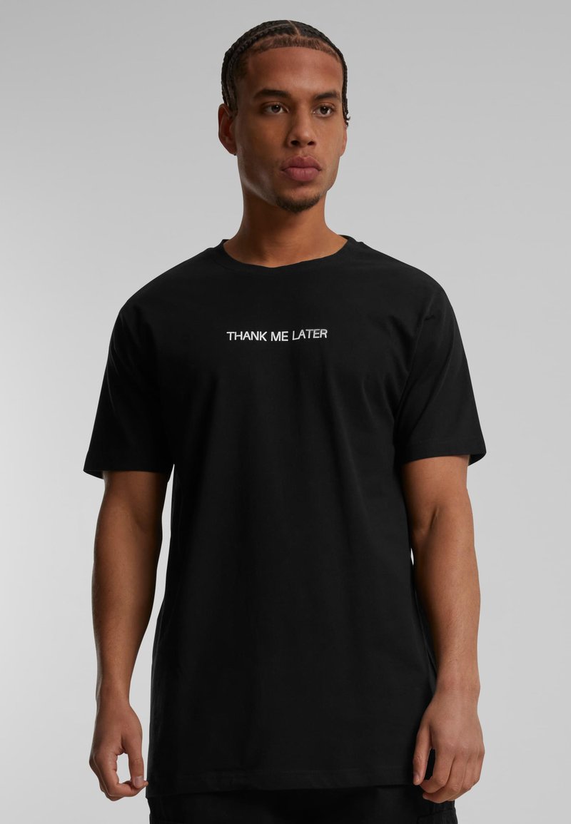 Mister Tee THANK ME LATER  - Apdrukāts T-krekls - black