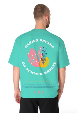 MAKING DREAMS ON SUMMER BREEZE - T-Shirt print - türkis