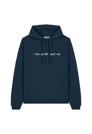 I TOLD CHATGPT ABOUT YOU EMBROIDERY - Sweat à capuche - dark blue