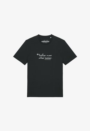 Schwarzes kurzärmeliges T-Shirt mit weißem handgeschriebenem deutschen Text "Früher war alles besser." zentriert auf der Vorderseite.