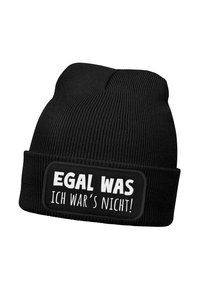 Black knit beanie with a folded cuff. Features a rectangular patch with white text: "EGAL WAS ICH WAR'S NICHT!" in bold font.