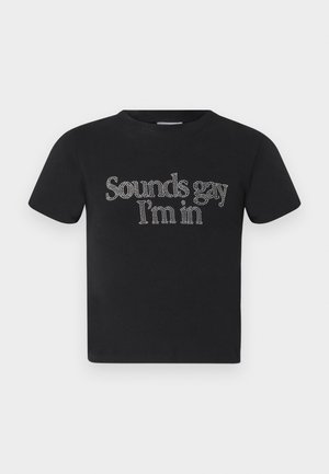 SOUNDS GAY I M IN BABY UNISEX - Tričko s potlačou - black