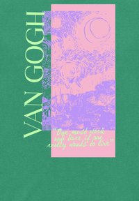 Zielone tło tekstylne z stylizowanym napisem „VAN GOGH” w jasnej zieleni, nałożonym na różowo-lawendowe abstrakcyjne wzory oraz cytat napisany kursywą.