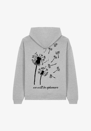 Un sweat à capuche gris avec un graphique de pissenlit noir et le texte "nous serons éphémères" dans une police arrondie au dos.