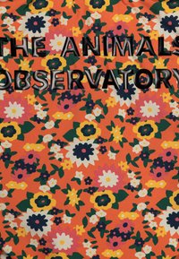 Floral fabric featuring orange background with colorful flower patterns in white, pink, yellow, and dark blue; embossed text "THE ANIMALS OBSERVATORY" in black.